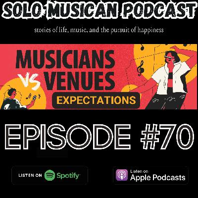 Ep. 70 Setting the Stage: Venue vs. Musician Expectations