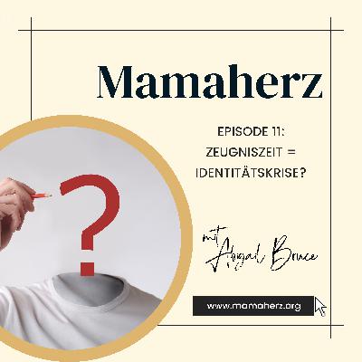 Folge 011: Zeugniszeit = Identitätskrise?