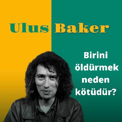 #1- Birini Öldürmek Neden Kötüdür?