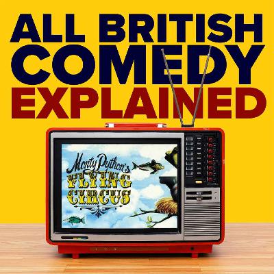 BONUS!! All British Comedy explained