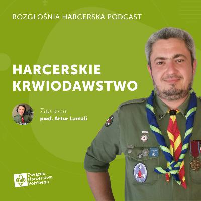 Piotr Głuszek: Czy oddawanie krwi może być służbą dla innych? | Rozgłośnia Harcerska Podcast