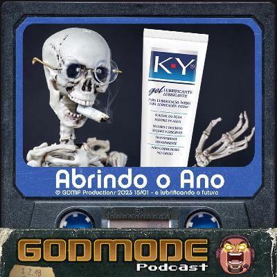 Godmode - Abrindo o Ano