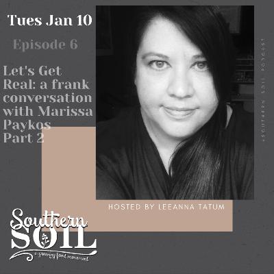 Let's Get Real with Marissa Paykos of Whippoorwill Farms, Part 2 (Season 1: Episode 6)