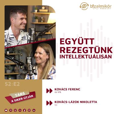 Együtt rezegtünk intellektuálisan - Kovács Ferenc (KV Kft.) és Kovács-Lázók Nikoletta (író) Együtt rezegtünk intellektuálisan - Kovács Ferenc (KV Kft.) és Kovács-Lázók Nikoletta (író)