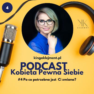 #4 Po co potrzebna jest Ci zmiana?
