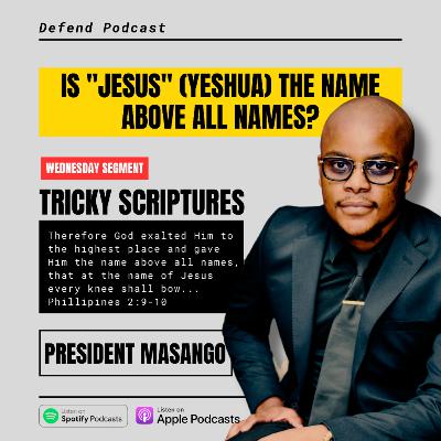 Tricky Texts: Is "Jesus" (Yeshua) The Name Above All Names?