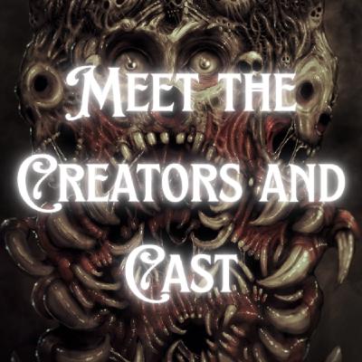 Meet the Creators and Cast