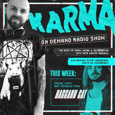 KARMA Radio #24 feat. Matt Reynolds from Haggard Cat