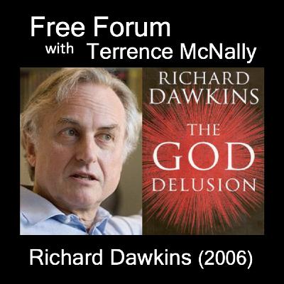 Episode 716: RICHARD DAWKINS (2006) THE GOD DELUSION-We start w questions & end w awe