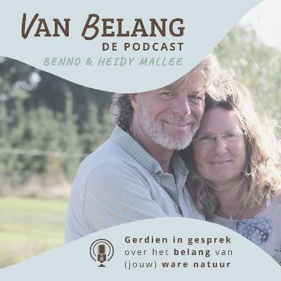 #9 - Benno & Heidy over hun liefde en respect voor mens, dier en natuur