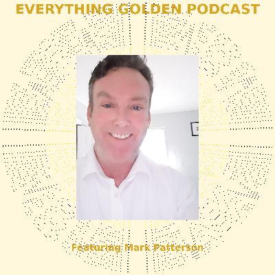 From NDE to Sound Healer: Mark Patterson’s Journey Through the Higher Realms | Everything Golden Podcast