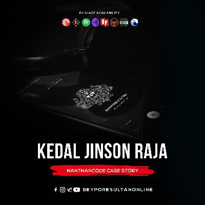 EPISODE 07 - KEDAL JINSON RAJA | NANTHANCODE CASE STORY | MALAYALAM PODCAST BEYPORESULTAN