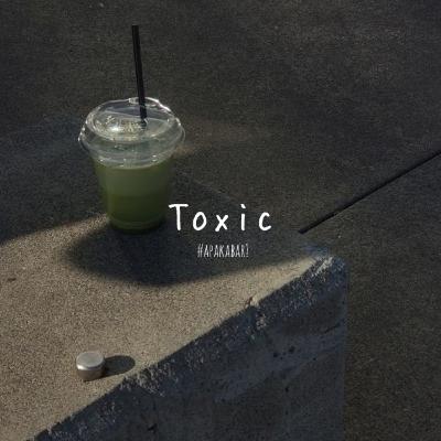 Toxic #ApaKabar? Toxic #ApaKabar?