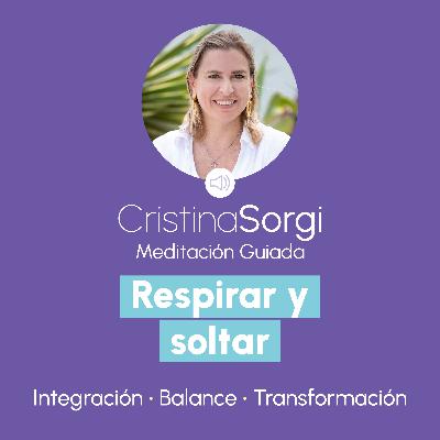 Meditación Guiada para Respirar y Soltar