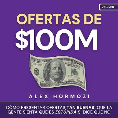 Ofertas de $100M [$100M Deals] (Audiolibro) | Prueba Gratis