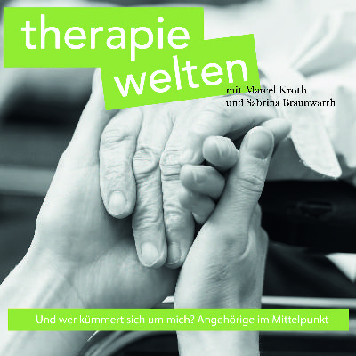Und wer kümmert sich um mich? Angehörige im Mittelpunkt