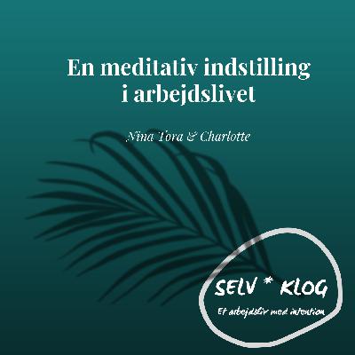 En meditativ indstilling i arbejdslivet