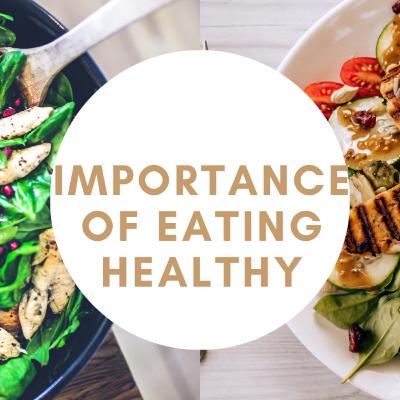 Importance of Eating Healthy, Nutritious Food for a Comfortable Life