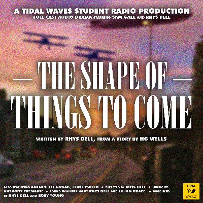 The Shape of Things to Come The Shape of Things to Come