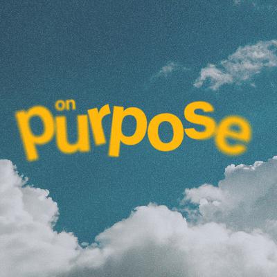 Redefining Reason | On Purpose, Part 3 Redefining Reason | On Purpose, Part 3