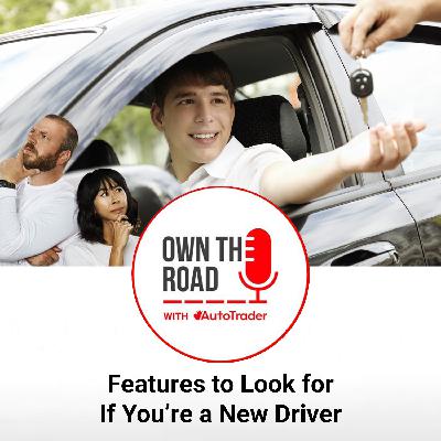 Episode 81: Features to Look for If You're a New Driver