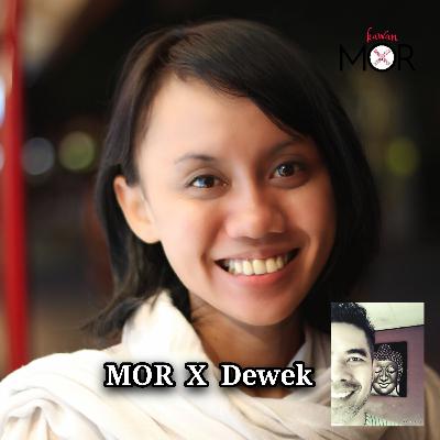 Episode 006_MOR X Dewek