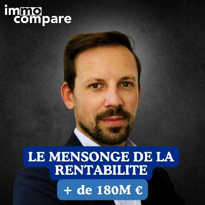 180 MILLIONS investis : Il raconte le mensonge du cashflow en immobilier.