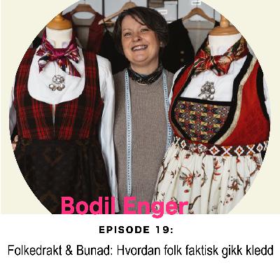Ep. 19: Bodil Enger om Folkedrakt og bunad - Hvordan folk faktisk gikk kledd