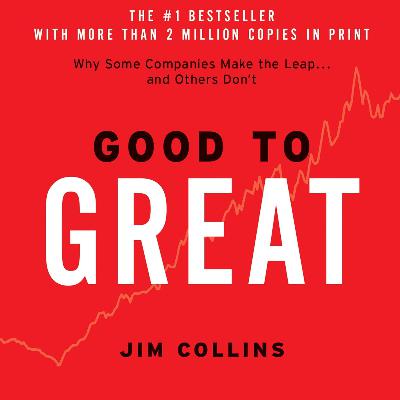 Good to Great by Jim Collins, Book Summary, Podcast, English Good to Great by Jim Collins, Book Summary, Podcast, English