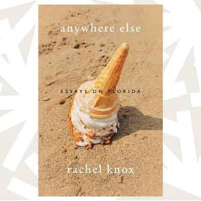 'Anywhere Else' is a book of essays about a love-hate relationship with Florida