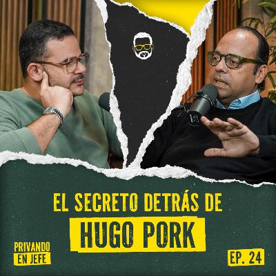 24. EL SECRETO DETRÁS DE HUGO PORK
