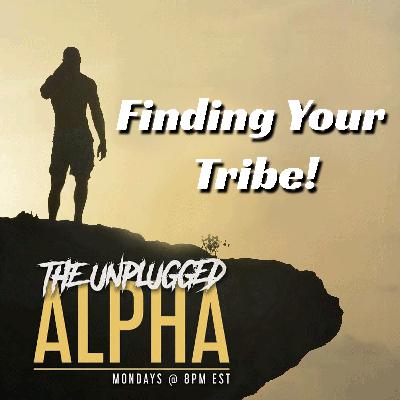 TUA # 167 - Finding Like Minded Men Once Unplugged