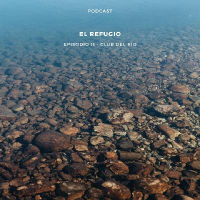 El refugio - Episodio 11 - Club del Río