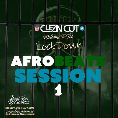 LOCKDOWN (Afrobeat Session 1) LOCKDOWN (Afrobeat Session 1)