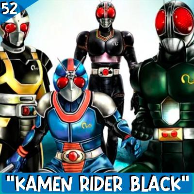 Barricast 52 - Kamen Rider Black e Rx - feat Tokucast
