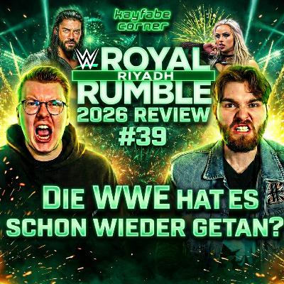 #39 Die WWE hat es schon wieder getan? Royal Rumble 2026 Review