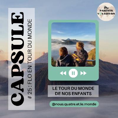 TDM Capsule #25 - Le tour du monde de nos enfants