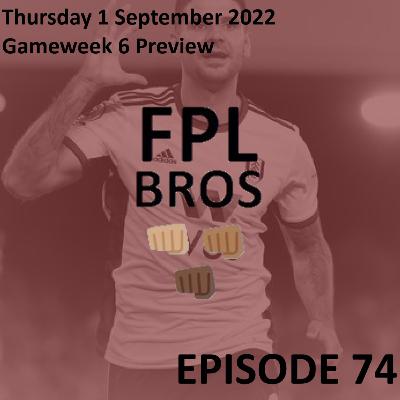 FPL Bros Episode 74 - Gameweek 6 Preview - A Third Striker???