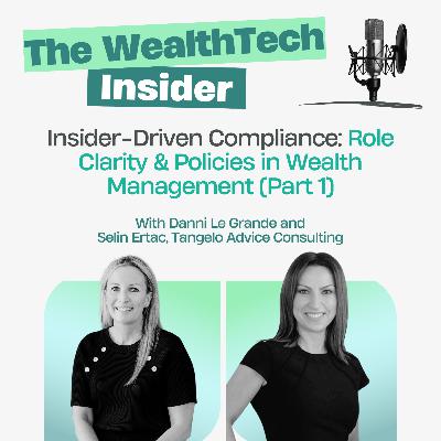 Tech-Driven Compliance: Role Clarity & Policies in Wealth Management (Part 1)