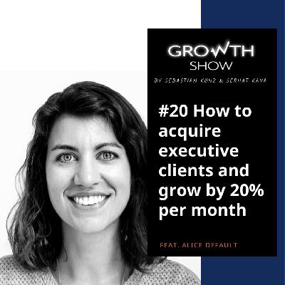 #22 How to acquire executive clients and grow by 20% per month