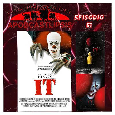 Episodio 51: It 1990 + 2017 y 2019