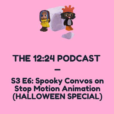 S3 E6: Spooky Convos on Stop Motion Animation (HALLOWEEN SPECIAL)