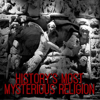 44. History's Most Mysterious Religion (ft. Matthew McCarty)