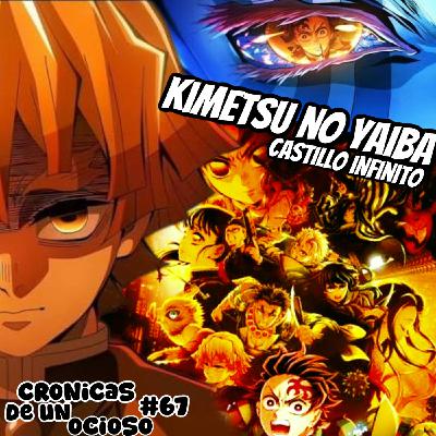 La Crónica 68 | Kimetsu No Yaiba (Castillo Infinito) | La Crónica 68 | Kimetsu No Yaiba (Castillo Infinito) |