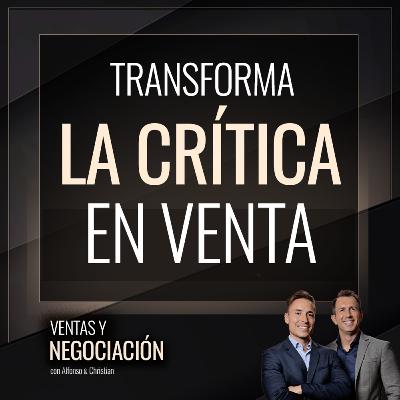 Transforma la crítica en venta