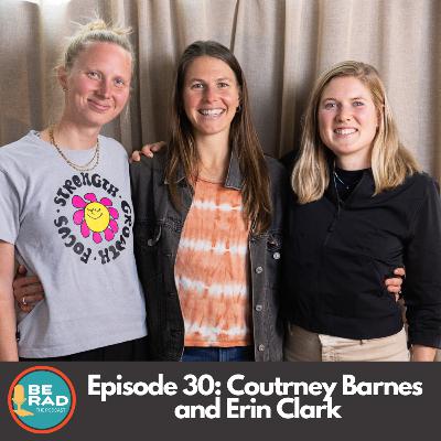 Episode 30 - Courtney Barnes and Erin Clark Episode 30 - Courtney Barnes and Erin Clark