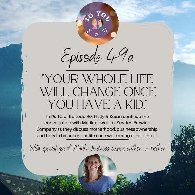 SYS: Episode 49.5- "Your Whole Life Will Be Different Once You Have A Kid" (Part 2)