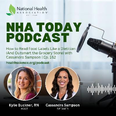 How to Read Food Labels Like a Dietitian (And Outsmart the Grocery Store) with Cassandra Sampson | Ep. 162
