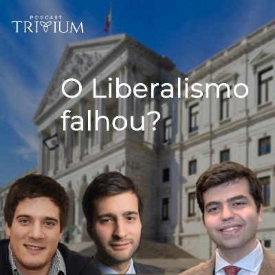 Trivium #31 - O Liberalismo falhou? (com António Pedro Barreiro)