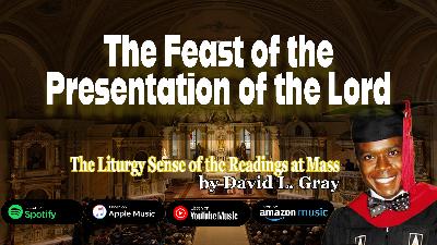 The Feast of the Presentation of the Lord